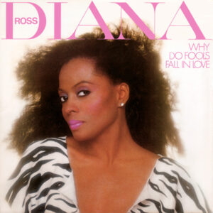 dianaross whydofoolsfallinlove 8krm