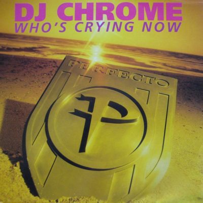 dj chrome whos crying now