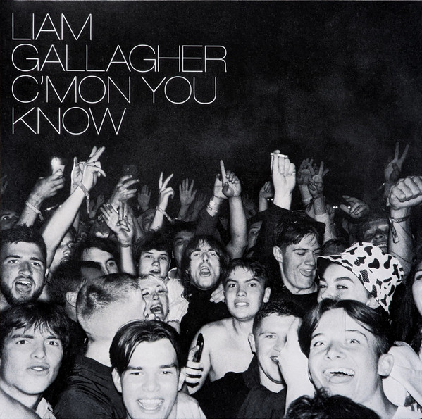 c'mon you know | liam gallagher
