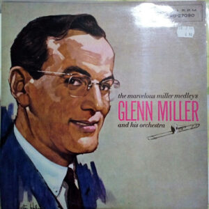 glenn miller the marvelous miller medleys