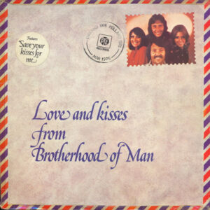 brotherhood of man love and kisses